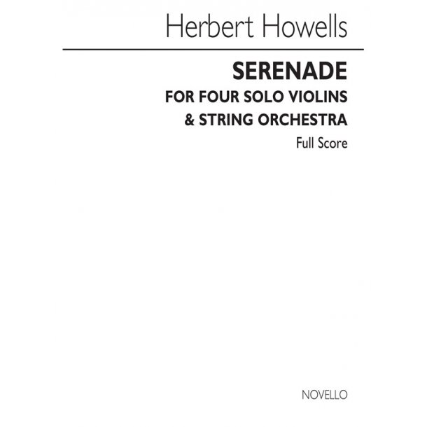 Herbert Howells: Serenade For 4 Solo Violins &amp; String Orchestra