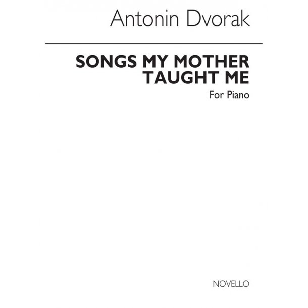 Dvorak Songs My Mother Taught Me Piano