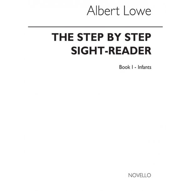 Howe, A The Step By Step Sight-reader Book 1 Infants