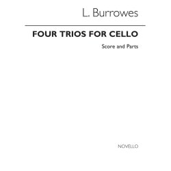 L. Burrowes: Four Trios For Cello (Score And Parts)