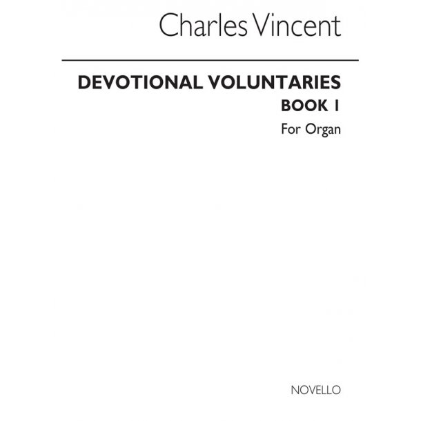 Vincent, C Devotional Voluntaries Book 1 For Organ (Two Staves)