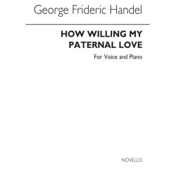 Handel How Willing My Paternal Love Baritone And Piano