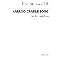 Dunhill, T Karroo Cradle Song Soprano And Piano