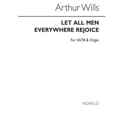 Wills: Let All Men Everywhere for SATB Chorus with Organ acc.