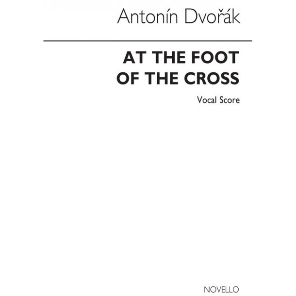 Dvorak At The Foot Of The Cross Satb