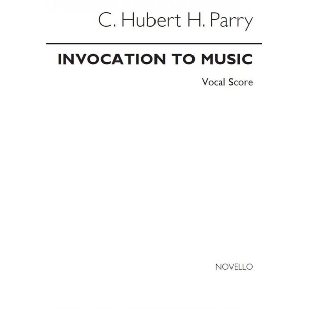 Charles Hubert Hastings Parry: Invocation To Music (SATB)