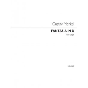 Gustav Merkel: Fantasia No.5 In D Minor For Organ Op.176