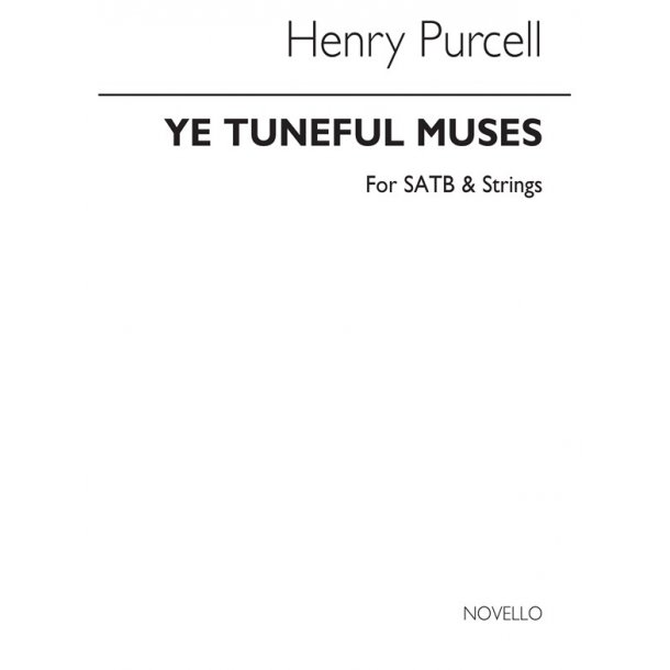 Purcell, H Ye Tuneful Muses Vs Satb