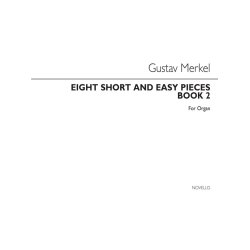 Gustav Merkel: 8 Short And Easy Pieces For Organ- Book 2