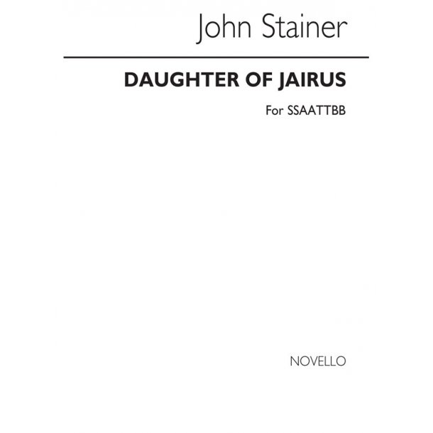 John Stainer: Daughter Of Jairus