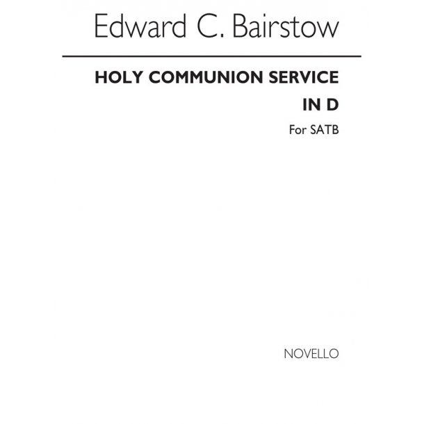 Edward Bairstow: Communion Service In D (Without Credo) - SATB