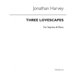 Jonathan Harvey: Cantata II - Three Lovescapes for Soprano Voice with Piano