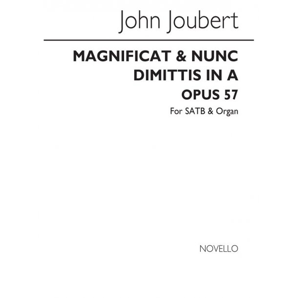 John Joubert: Magnificat And Nunc Dimitis In A Op.57