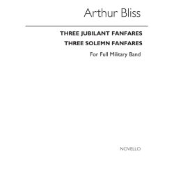 Bliss: A 3 Jubilant Fanfares And 3 Solemn Fanfares