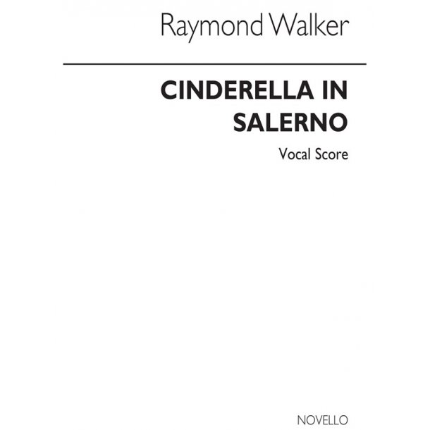 Raymond Walker: Cinderella In Salerno (Vocal Score)