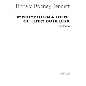 Richard Rodney Bennett: Impromptu On A Theme Of Henry Dutilleux