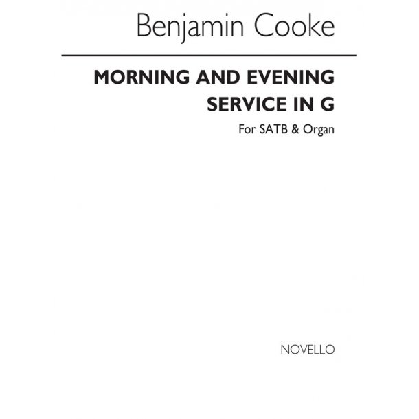Dr. Benjamin Cooke: Morning And Evening Service In G