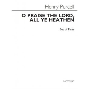 Henry Purcell: O Praise The Lord, All Ye Heathen (Parts)