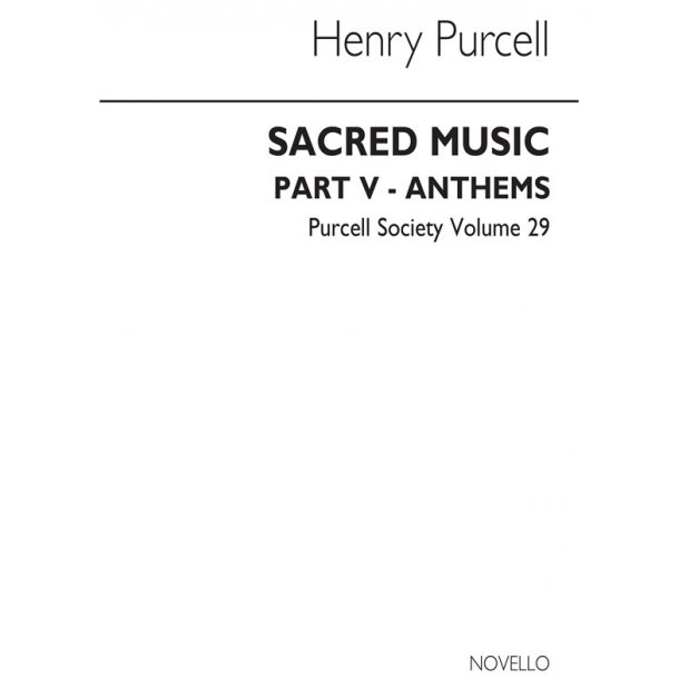 Purcell Society Volume 29 - Sacred Music Part 5 (Anthems) (Original Engraving)