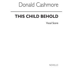 Cashmore: The Child Behold for SATB Chorus