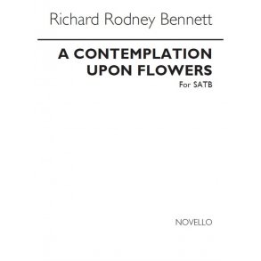 Richard Rodney Bennett: A Contemplation Upon Flowers