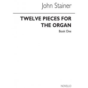 John Stainer: 12 Pieces For Organ Pieces 1-6