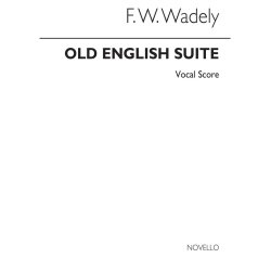 Wadely, Fw Old English Suite Vocal Score