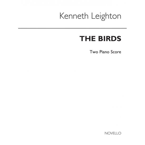 Kenneth Leighton: The Birds (2 Piano Version) - Score
