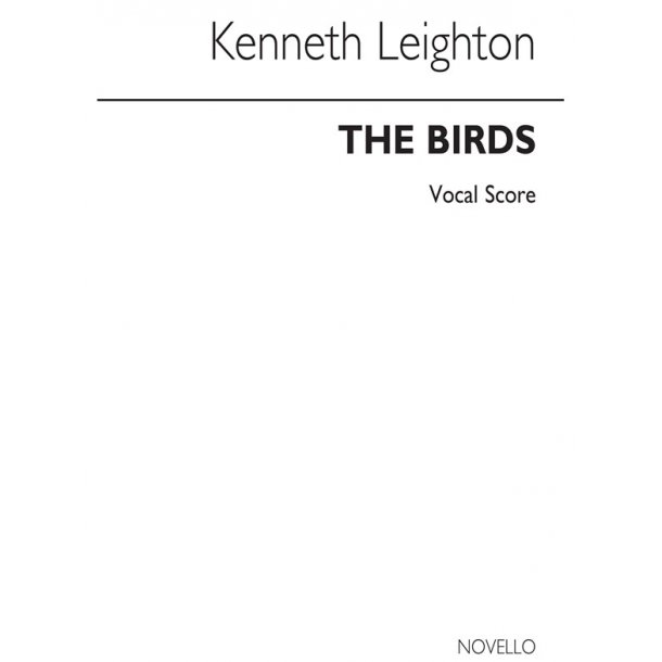 Kenneth Leighton: The Birds (Vocal Score)