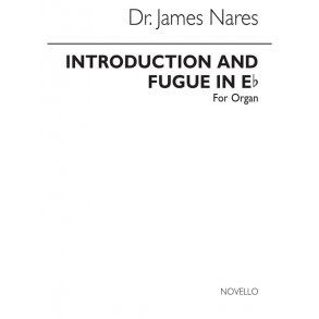 James Nares: Introduction And Fugue In E Flat For Organ