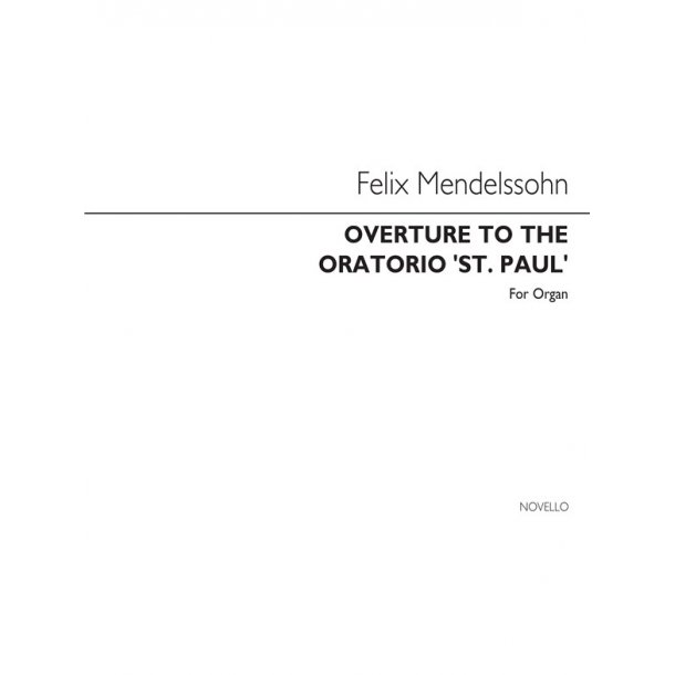 Mendelssohn: Overture To The Oratorio St Pauls For Organ