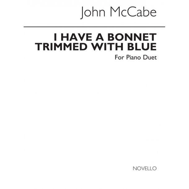 John McCabe: I Have A Bonnet Trimmed With Blue