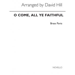 David Hill: O Come All Ye Faithful (Brass And Percussion Parts)