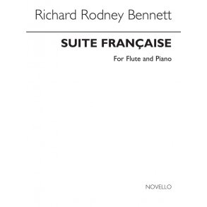 Richard Rodney Bennett: Suite Francaise For Flute And Piano