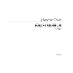 J. Baptiste Calkin: Marche Religieuse Op.61