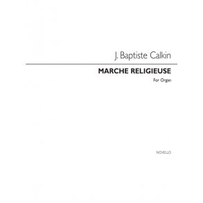 J. Baptiste Calkin: Marche Religieuse Op.61