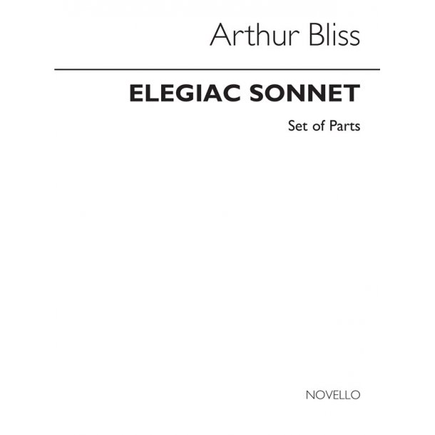 Arthur Bliss: Elegiac Sonnet Set Of Parts