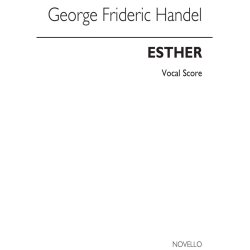 George Frideric Handel: Esther Satb/Piano Vocal Score