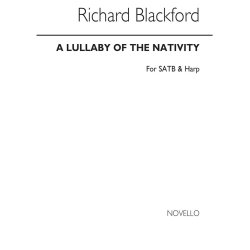 Richard Blackford: A Lullaby of The Nativity SATB HARP