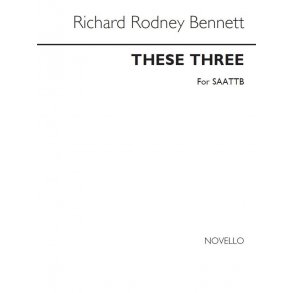Richard Rodney Bennett: These Three