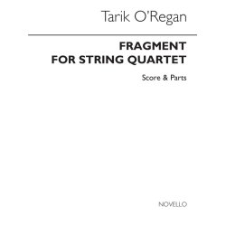 Tarik O'Regan: Fragment For String Quartet (Score And Parts)