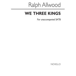 Ralph Allwood: We Three Kings (SATB)