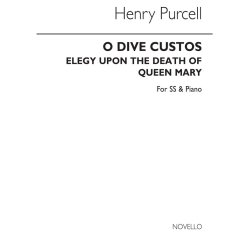 PURCELL O DIVE CUSTOS ELEGY UPON THE DEATH OF QUEEN MARY SS/PIANO CHOR