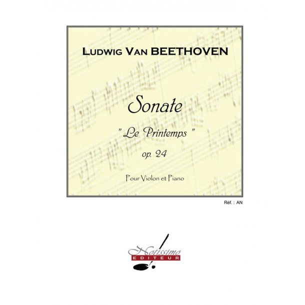Ludwig van Beethoven: Sonata No.5, Op.24 in F major 'Printemps' (Violin & Piano)