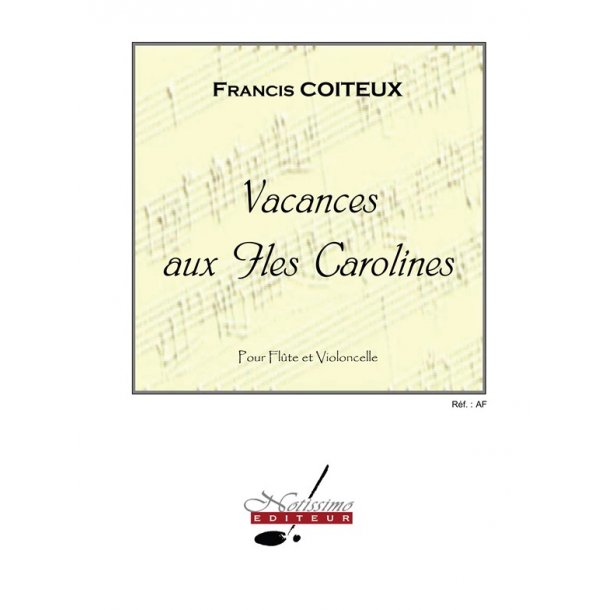 Coiteux Vacances Aux Iles Carolines Flute &amp; Cello Score/Parts
