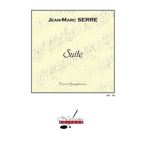 Serre Suite Pour 6 Saxophones Score/Parts