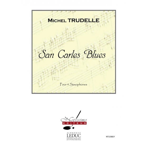 Trudelle San Carles Blues 4 Saxophones Score/Parts