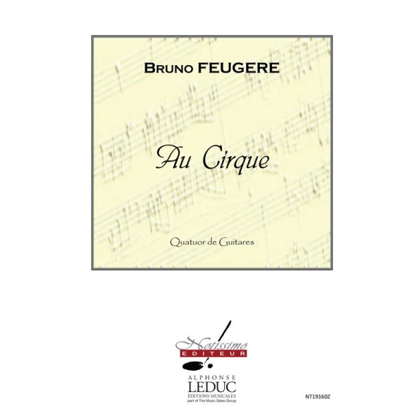 Feugere Au Cirque Guitar Quartet Performance Score