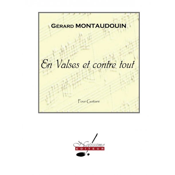 Montaudouin Gerard En Valses Et Contre Tout Guitar Book