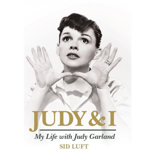 Sid Luft: Judy & I